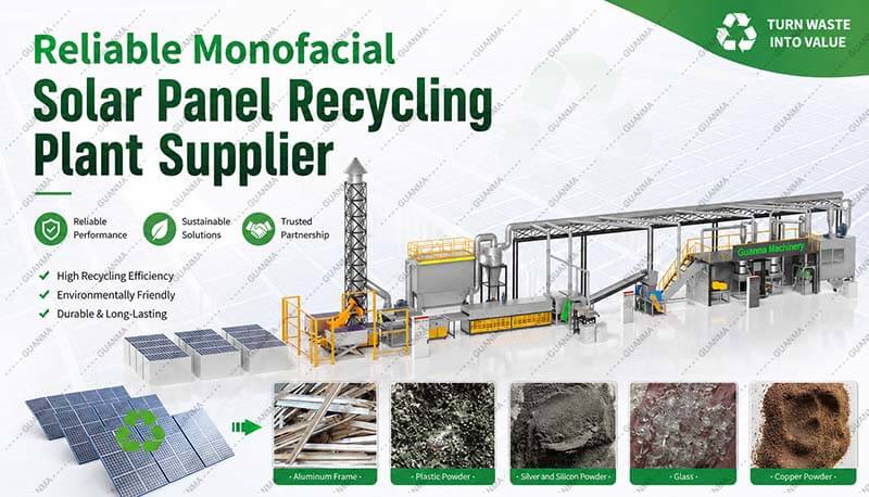Reliable Monofacial Solar Panel Recycling Plant Supplier
