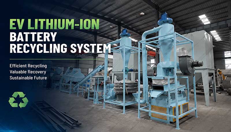EV Lithium lon Battery Recycling System
