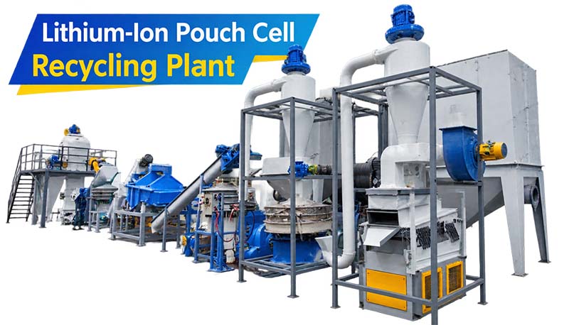 Lithium-Ion Pouch Cell Recycling Plant